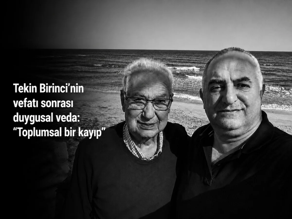 Tekin Birinci’nin vefatı sonrası duygusal veda: "Toplumsal bir kayıp"