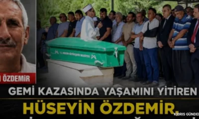 Girne feribot faciasında yaşamını yitiren Hüseyin Özdemir toprağa verildi