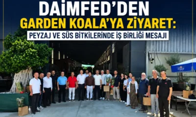 DAİMFED'den Garden Koala'ya ziyaret: Peyzaj ve süs bitkilerinde iş birliği mesajı