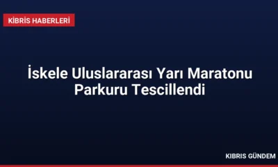 İskele Uluslararası Yarı Maratonu Parkuru Tescillendi