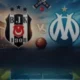 Beşiktaş UEFA Avrupa Ligi sezonunu Marsilya maçıyla açıyor