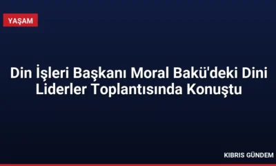 Din İşleri Başkanı Moral Bakü'deki Dini Liderler Toplantısında Konuştu